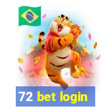 72 bet login